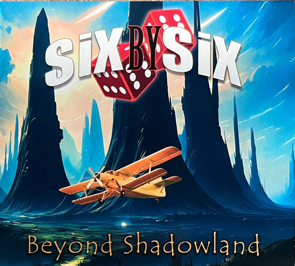 SIX BY SIX - Beyond shadowland (gatefold 180g -2lp including 4 bonus tr. On side D)